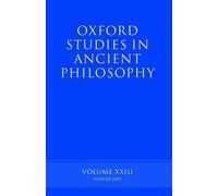 David Sedley Oxford Studies in Ancient Philosophy volume XXIII (Tascabile)