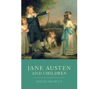 David Selwyn Jane Austen and Children (Copertina rigida)