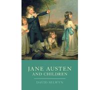 David Selwyn Jane Austen and Children (Copertina rigida)