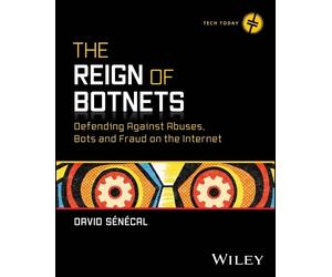 David Senecal The Reign of Botnets (Tascabile) Tech Today