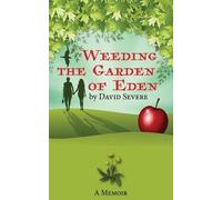 David Severe Weeding the Garden of Eden (Tascabile)