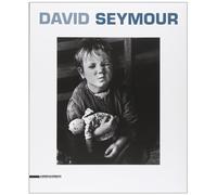 David Seymour. Catalogo della mostra (Torino, 3 aprile-14 settembre 2014). Ediz. italiana, inglese e francese