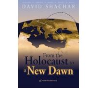 David Shachar From the Holocaust to a New Dawn (Copertina rigida)
