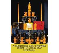 David Shannon A Comprehensive Guide to Preparing Exhibits for a Hone (Tascabile)