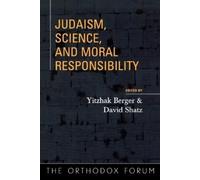 David Shatz Judaism, Science, and Moral Responsibility (Tascabile)