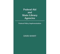 David Shavit Federal Aid and State Library Agencies (Copertina rigida)