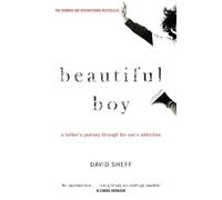 David Sheff Beautiful Boy (Tascabile)