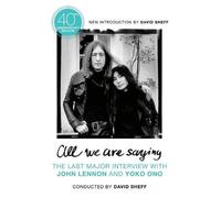 David Sheff JOHN LENNON All We Are Saying (Tascabile)
