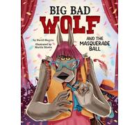 David Sherrin Big Bad Wolf and the Masquerade Ball (Copertina rigida)