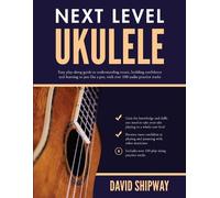 David Shipway Next Level Ukulele (Tascabile)