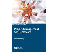 David Shirley Project Management for Healthcare (Tascabile)