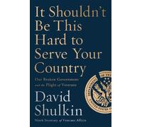 David Shulkin It Shouldn't Be This Hard to Serve Your Country (Copertina rigida)