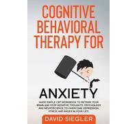 David Siegler Cognitive Behavioral Therapy for Anxiety (Tascabile)