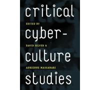 David Silver Critical Cyberculture Studies (Copertina rigida)