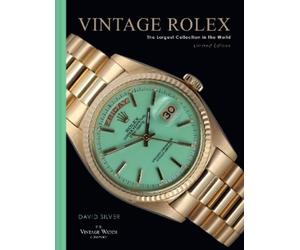 David Silver of The Vintag Vintage Rolex Limited Edition (th (Copertina rigida)