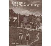 David Silver The Farm at Black Mountain College (Tascabile)