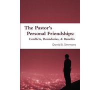 David Simmons The Pastor's Personal Friendships (Tascabile)