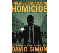 David Simon Homicide: The Graphic Novel, Part One (Copertina rigida)
