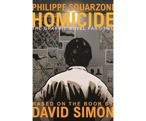 David Simon Homicide: The Graphic Novel, Part Two (Copertina rigida)