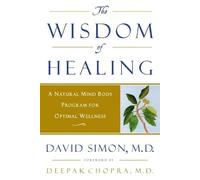David Simon, M.D. The Wisdom of Healing (Tascabile)