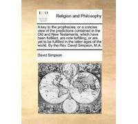 David Simpson A key to the prophecies (Tascabile)