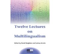 David Singleton Twelve Lectures on Multilingualism (Copertina rigida)