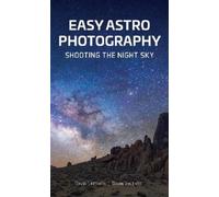 David Skernick Brian Valente Easy Astrophotography (Tascabile)