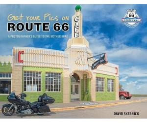 David Skernick Skernick David Get Your Pics on Route 66 (Tascabile)