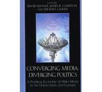 David Skinner Converging Media, Diverging Politics (Copertina rigida)