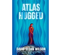 David Sloan Wilson Atlas Hugged (Tascabile)