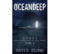 David Sloma Oceandeep (Tascabile) D.U.M.B.S (Deep Underground Military Bases)