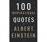 David Smith 100 Inspirational Quotes By Albert Einstein That Will Ch (Tascabile)