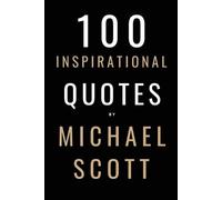David Smith 100 Inspirational Quotes By Michael Scott (Tascabile)