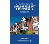 David Smith A Practical Guide to GDPR for Property Professionals - 2 (Tascabile)