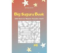 David Smith Big Suguru Book - 400 Hard to Master Puzzles 11x11 vol.6 (Tascabile)