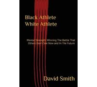 David Smith Black Athlete White Athlete (Tascabile)
