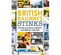 David Smith British Railway Stinks (Copertina rigida)