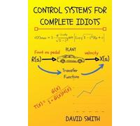 David Smith Control Systems for Complete Idiots (Tascabile)