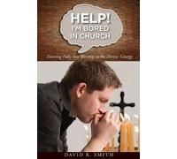 David Smith Help I'm Bored in Church (Tascabile)