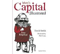 David Smith Marx's Capital Illustrated (Copertina rigida)