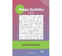 David Smith Mega Sudoku - 200 Hard Puzzles 16x16 vol.3 (Tascabile) Mega Sudoku