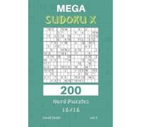 David Smith Mega Sudoku X - 200 Hard Puzzles 16x16 Vol.3 (Tascabile)
