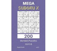 David Smith Mega Sudoku X - 200 Normal Puzzles 16x16 vol.2 (Tascabile)