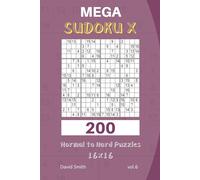 David Smith Mega Sudoku X - 200 Normal to Hard Puzzles 16x16 vol.6 (Tascabile)