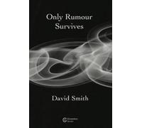 David Smith Only Rumour Survives (Tascabile)