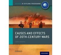 David Smith Oxford IB Diploma Programme: Causes and Effects of 20th (Tascabile)
