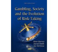 David Smith. Peter Harvey Gambling, Society & the Evolution o (Copertina rigida)