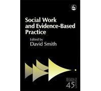 David Smith Social Work and Evidence-Based Practice (Tascabile)