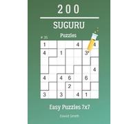 David Smith Suguru Puzzles - 200 Easy Puzzles 7x7 vol.35 (Tascabile)