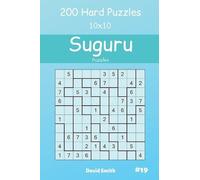 David Smith Suguru Puzzles - 200 Hard Puzzles 10x10 vol.19 (Tascabile) Suguru